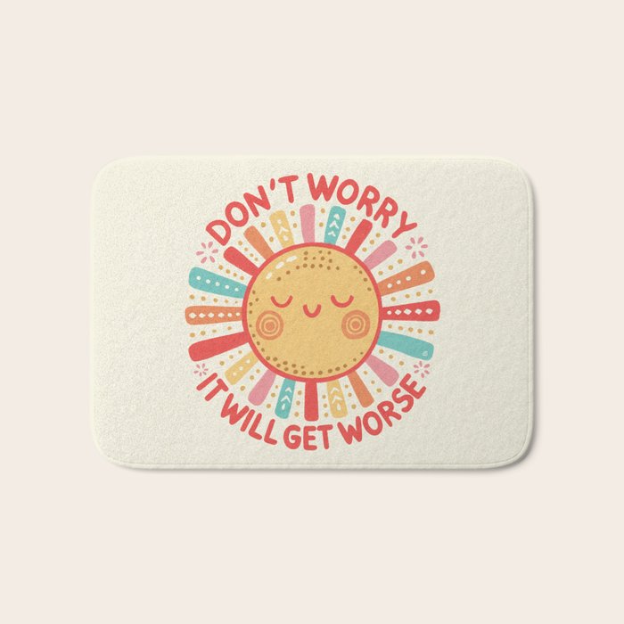 Don't Worry, It Will Get Worse Bath Mat Gallery Image 1