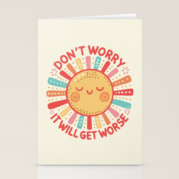 Don't Worry, It Will Get Worse Stationery Card Gallery Image 2