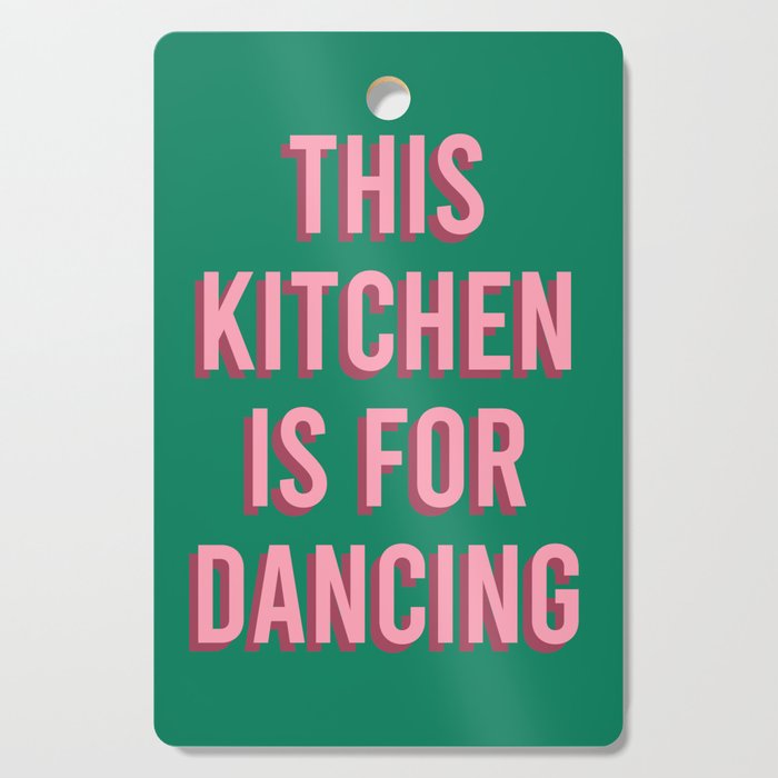 This Kitchen Is For Dancing (Pink Green) Cutting Board Gallery Image 1