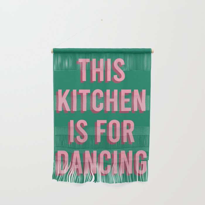 This Kitchen Is For Dancing (Pink Green) Wall Hanging Gallery Image 1