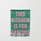 This Kitchen Is For Dancing (Pink Green) Wall Hanging Gallery Image 1