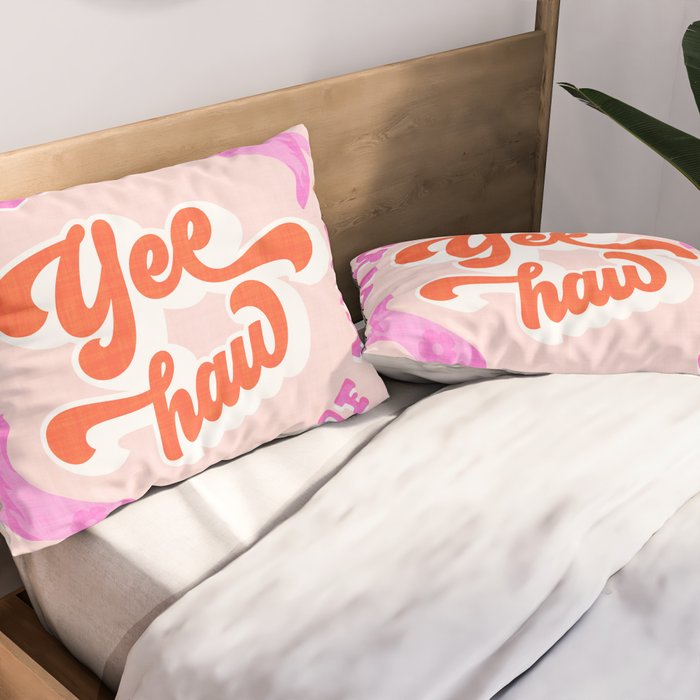 Yee Haw Cowgirl State of Mind Pillow Sham Gallery Image 2