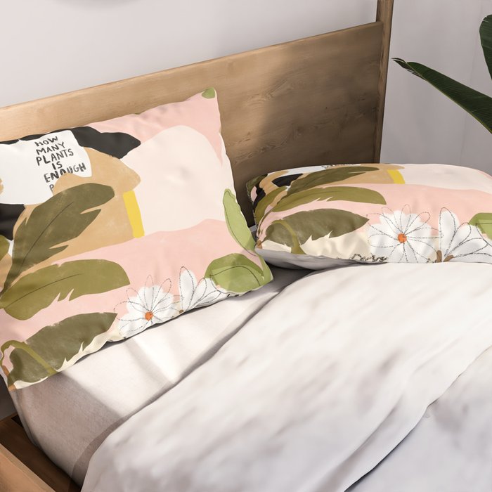 How Many Plants Is Enough Plants? Pillow Sham Gallery Image 2