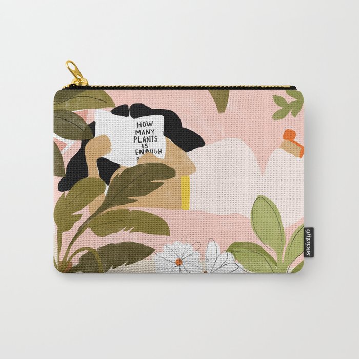 How Many Plants Is Enough Plants? Carry All Pouch Gallery Image 1