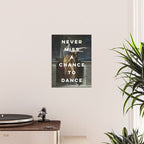 Never Miss A Chance To Dance Poster Gallery Image 2