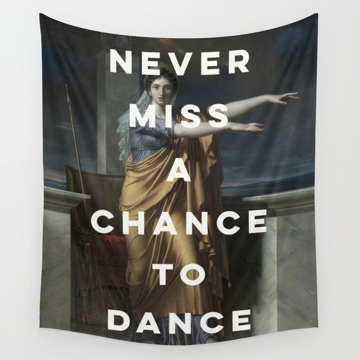 Never Miss A Chance To Dance Wall Tapestry Gallery Image 4
