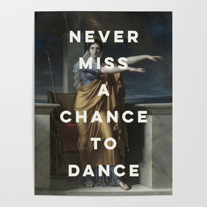 Never Miss A Chance To Dance Poster Gallery Image 1