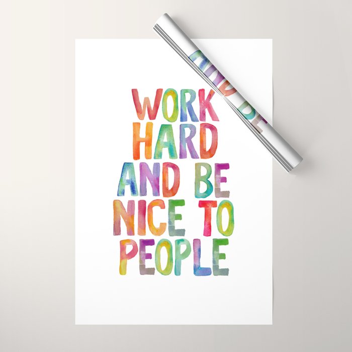Work Hard and Be Nice to People Wrapping Paper Gallery Image 1