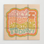 Sorry I Already Did Something Today Wood Wall Art Gallery Image 1