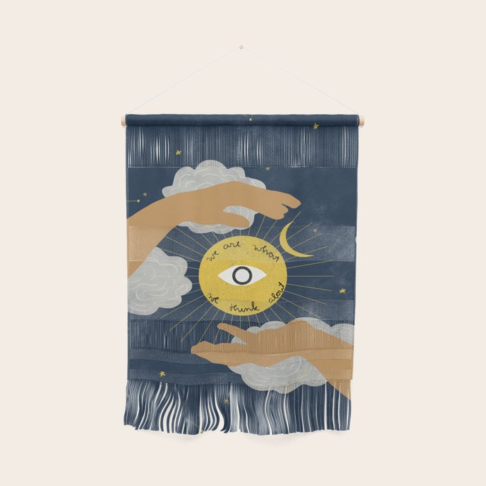 We Are What We Think About Wall Hanging Gallery Image 1
