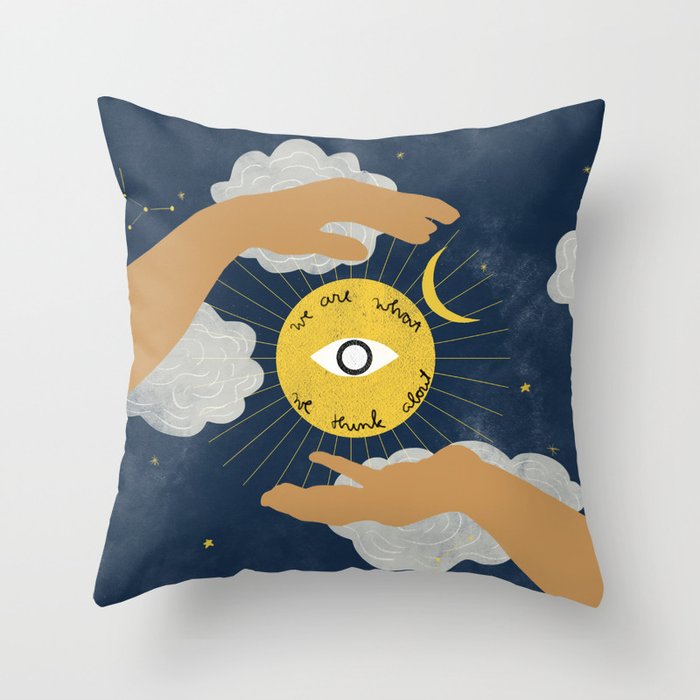 We Are What We Think About Throw Pillow Gallery Image 1