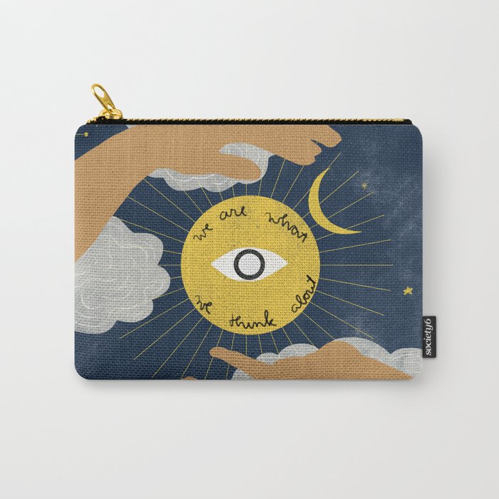 We Are What We Think About Carry All Pouch Gallery Image 1