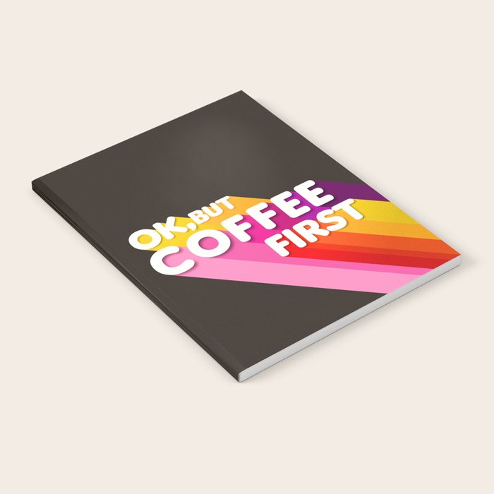 OK, but coffee first - retro typography Notebook Gallery Image 1