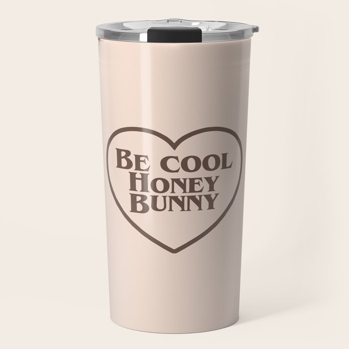 Be Cool, Funny Quote Travel Mug Gallery Image 1