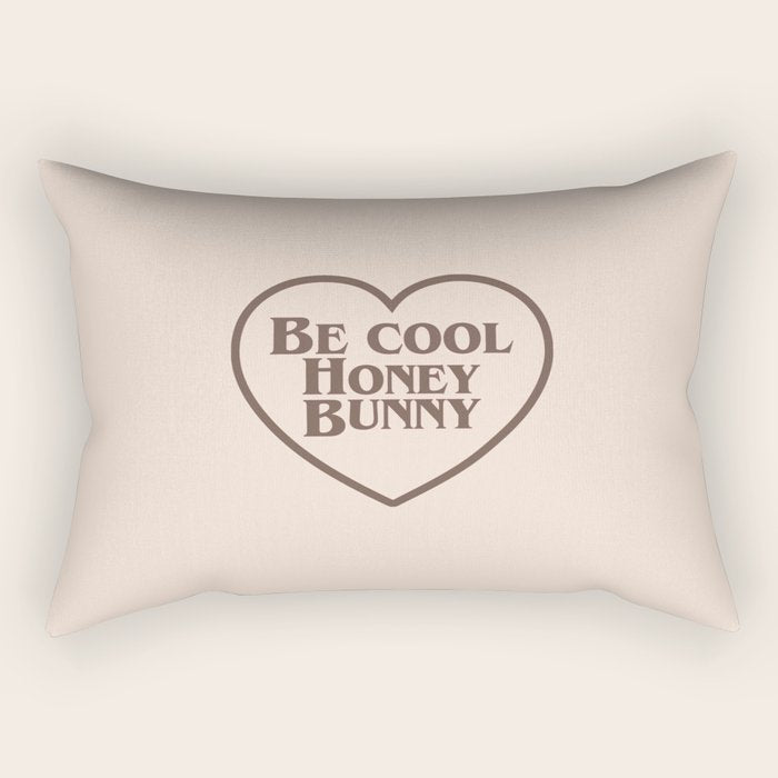 Be Cool, Funny Quote Rectangular Pillow Gallery Image 1