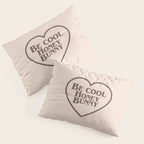 Be Cool, Funny Quote Pillow Sham Gallery Image 3