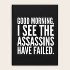 Good morning, I see the assassins have failed. (Black) Notebook Gallery Image 4