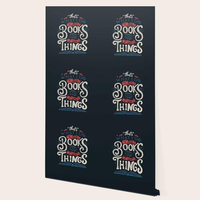 That's what i do i read books and i know things Wallpaper Gallery Image 2