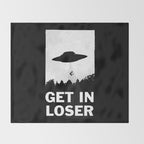 Get In Loser Throw Blanket Gallery Image 2
