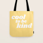 cool to be kind Tote Bag Gallery Image 1