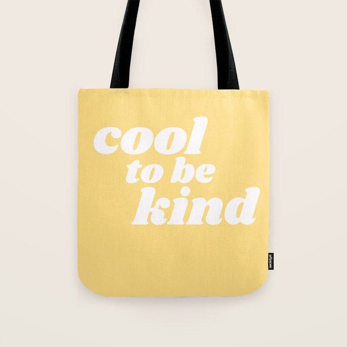 cool to be kind Tote Bag Gallery Image 1