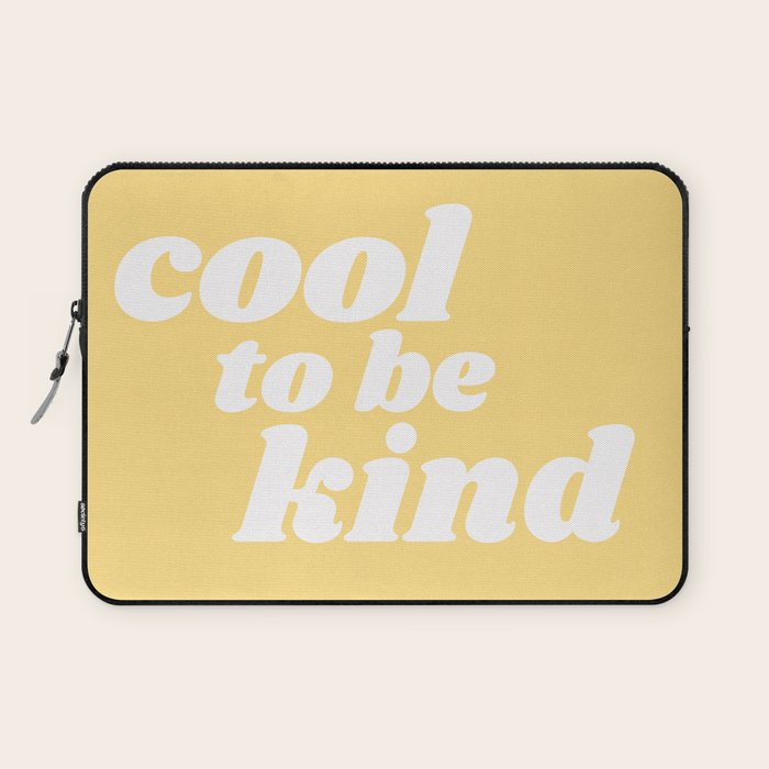 cool to be kind Laptop Sleeve Gallery Image 1