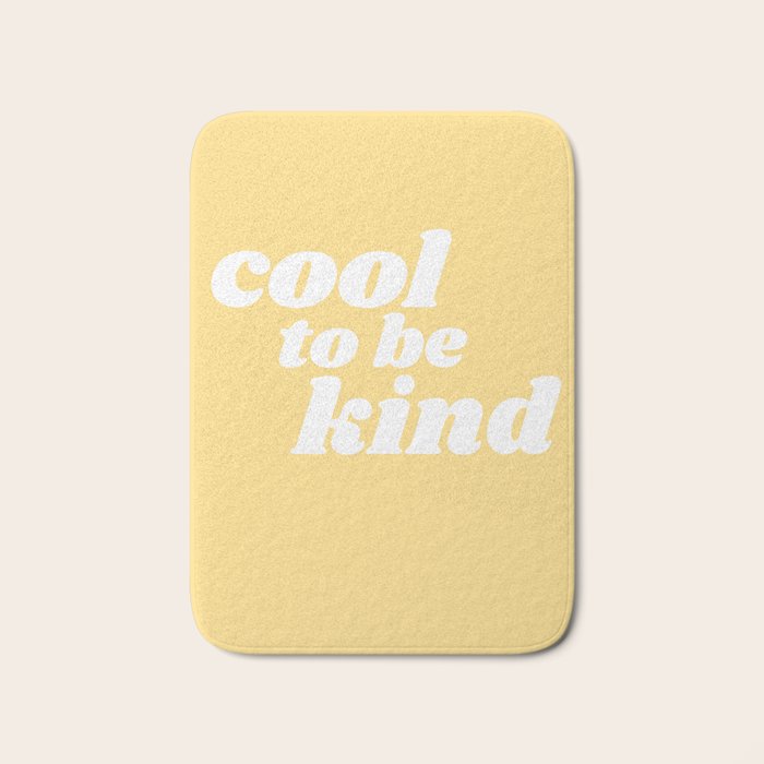 cool to be kind Bath Mat Gallery Image 1
