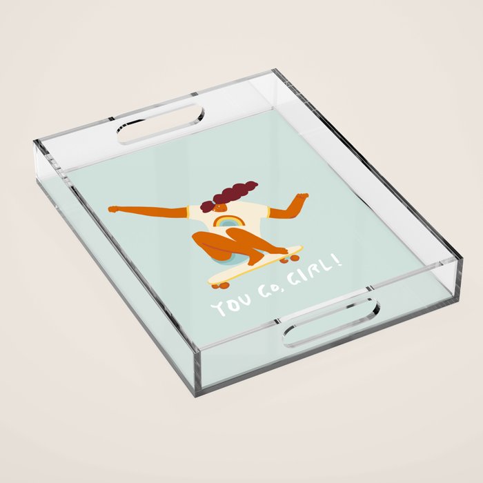 You go, girl! Acrylic Tray Gallery Image 1
