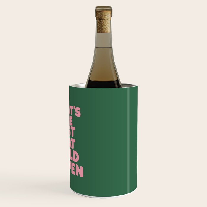 What's The Best That Could Happen Wine Chiller Gallery Image 3