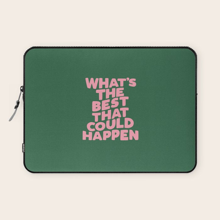 What's The Best That Could Happen Laptop Sleeve Gallery Image 1