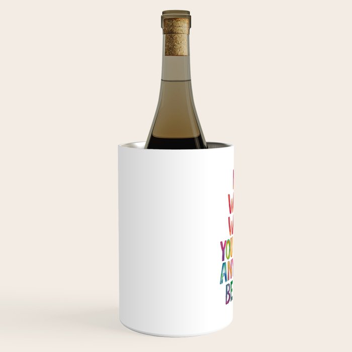 In a World Where You Can Be Anything Be Kind Wine Chiller Gallery Image 2