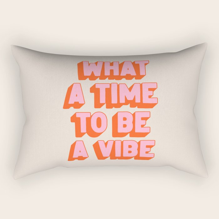 What A Time To Be A Vibe: The Peach Edition Rectangular Pillow Gallery Image 1