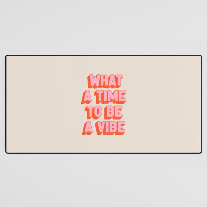 What A Time To Be A Vibe: The Peach Edition Desk Mat Gallery Image 3