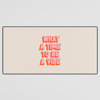 What A Time To Be A Vibe: The Peach Edition Desk Mat Gallery Image 3