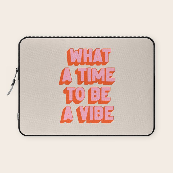What A Time To Be A Vibe: The Peach Edition Laptop Sleeve Gallery Image 1
