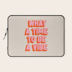 What A Time To Be A Vibe: The Peach Edition Laptop Sleeve Gallery Image 1