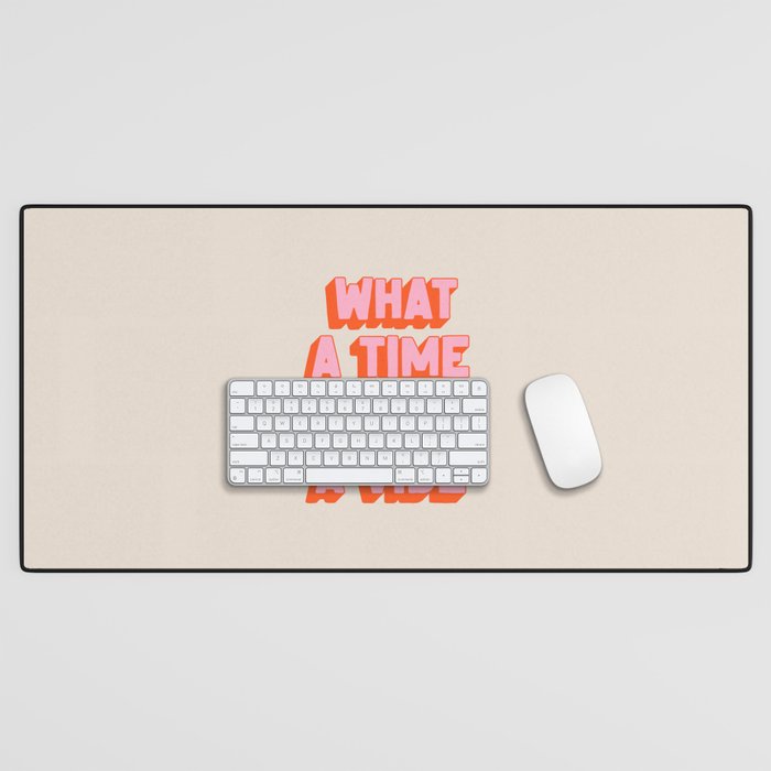 What A Time To Be A Vibe: The Peach Edition Desk Mat Gallery Image 1