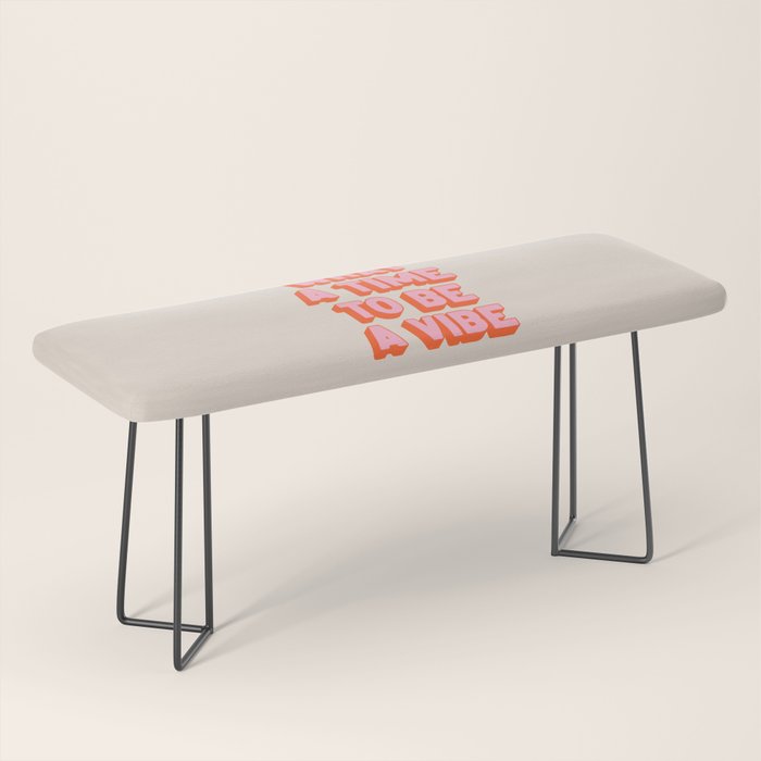 What A Time To Be A Vibe: The Peach Edition Bench Gallery Image 1