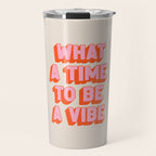 What A Time To Be A Vibe: The Peach Edition Travel Mug Gallery Image 1