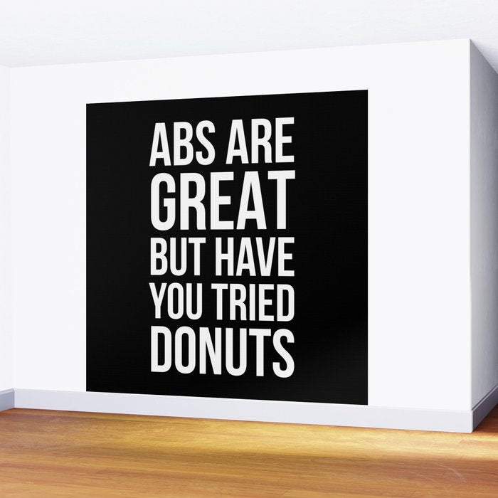 Abs Are Great But Have You Tried Donuts (Black) Wall Mural Gallery Image 2