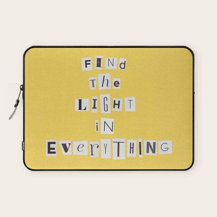 Find the light in everything / Daily Reminder #4 Laptop Sleeve Gallery Image 1