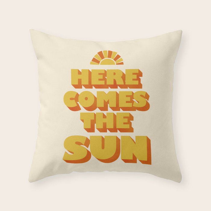 Here comes the sun Throw Pillow Gallery Image 6