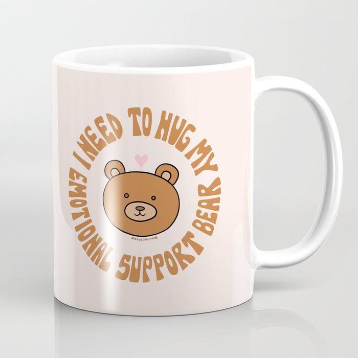 I Need To Hug My Emotional Support Bear Coffee Mug Gallery Image 1