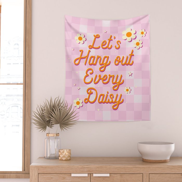 Let's Hang Out Every Daisy - Plant Puns Wall Tapestry Gallery Image 2