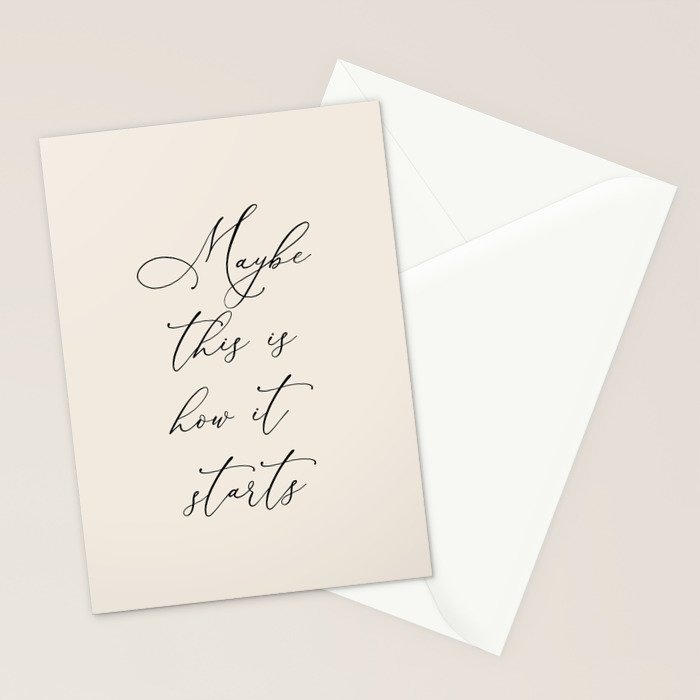 Maybe This Is How It Starts Stationery Card Gallery Image 2