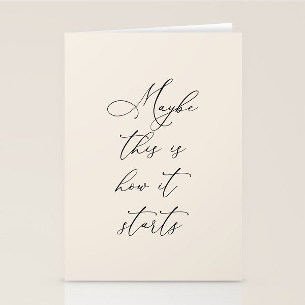 Maybe This Is How It Starts Stationery Card Gallery Image 1