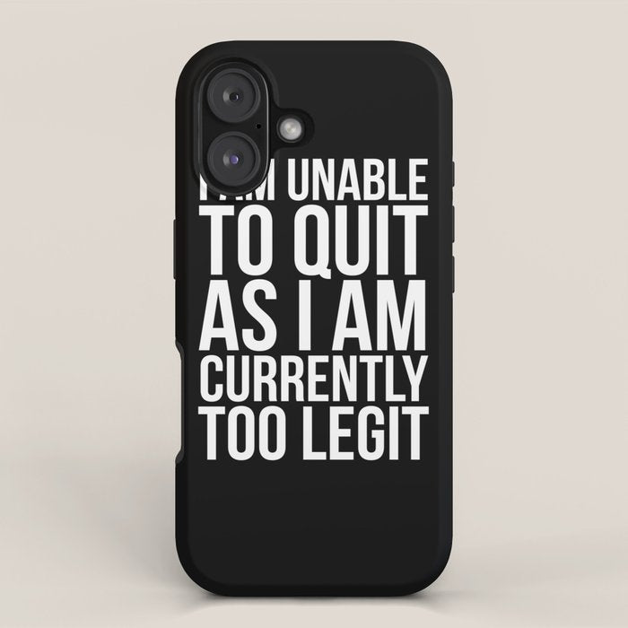 Unable To Quit Too Legit (Black & White) iPhone Case Gallery Image 1