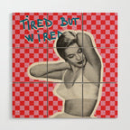 Tired but wired Wood Wall Art Gallery Image 1