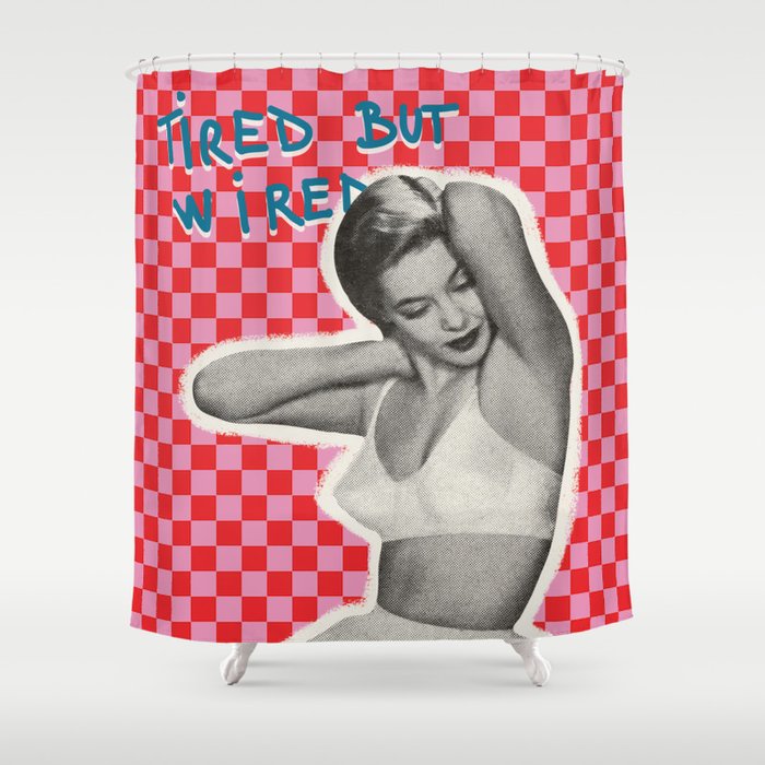 Tired but wired Shower Curtain Gallery Image 1