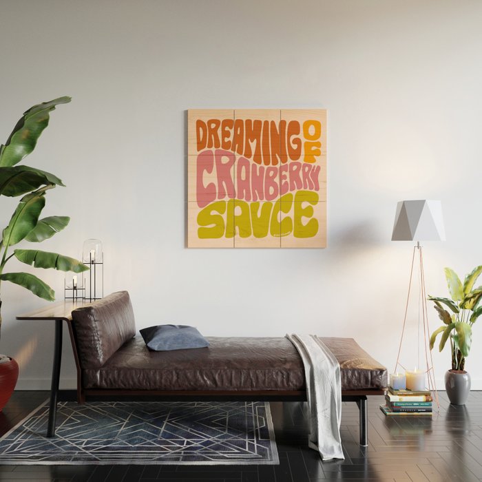 Dreaming of Cranberry Sauce Wood Wall Art Gallery Image 2